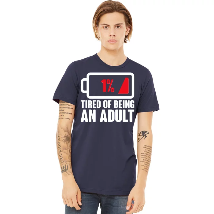 Funny Tired of Being An Adult Low Battery Premium T-Shirt