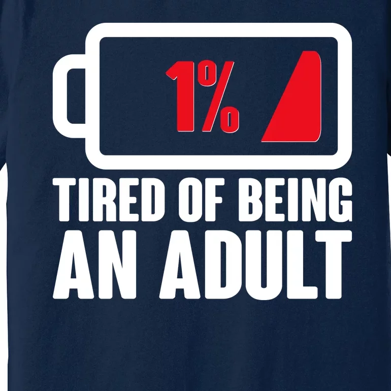 Funny Tired of Being An Adult Low Battery Premium T-Shirt