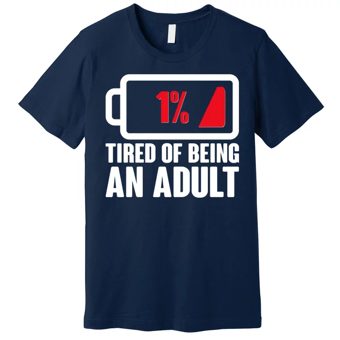 Funny Tired of Being An Adult Low Battery Premium T-Shirt