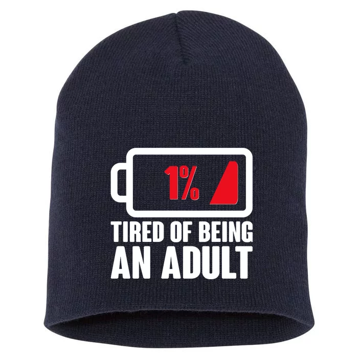 Funny Tired of Being An Adult Low Battery Short Acrylic Beanie