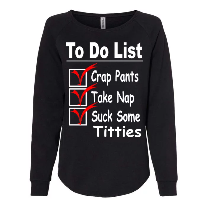 Funny To Do List Womens California Wash Sweatshirt