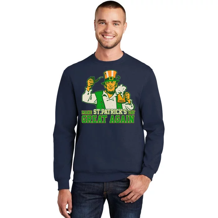 Funny Trump Make St Patrick's Day Great Again Tall Sweatshirt