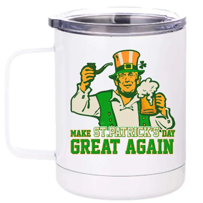 Funny Trump Make St Patrick's Day Great Again Front & Back 12oz Stainless Steel Tumbler Cup