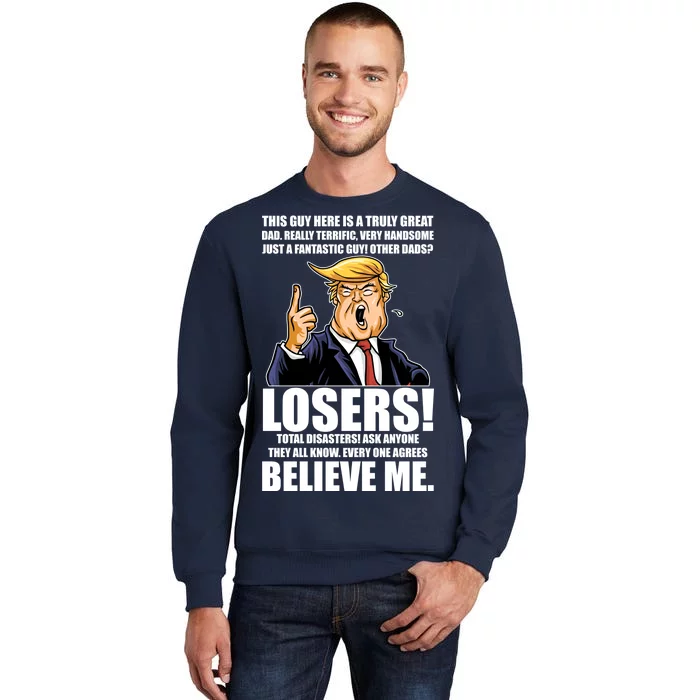 Funny Trump Really Terrific Very Handsome Father's Day Tall Sweatshirt