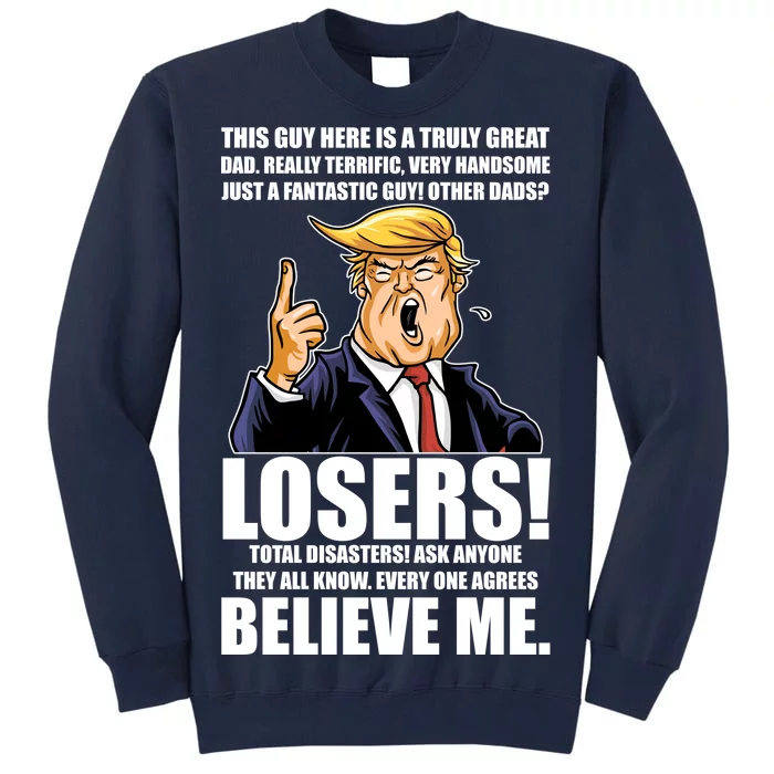 Funny Trump Really Terrific Very Handsome Father's Day Tall Sweatshirt