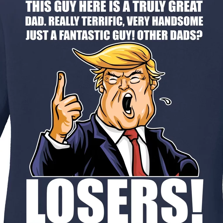 Funny Trump Really Terrific Very Handsome Father's Day Ladies Long Sleeve Shirt