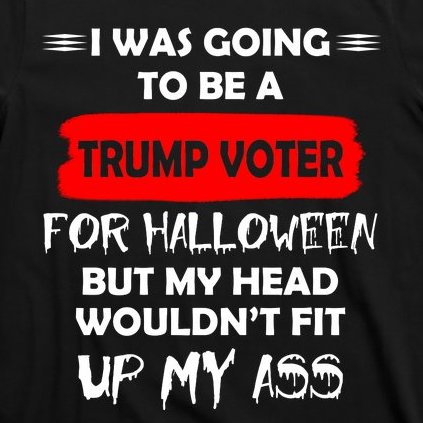 Funny Trump Voter Halloween Costume T-Shirt