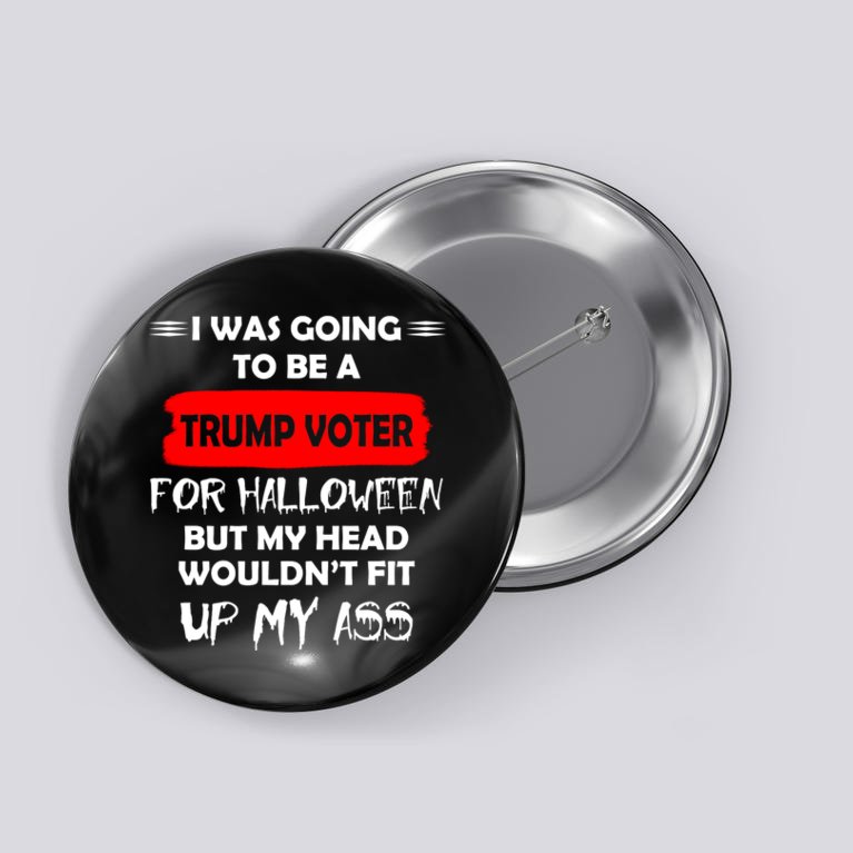 Funny Trump Voter Halloween Costume Button