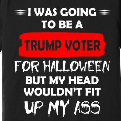 Funny Trump Voter Halloween Costume Premium T-Shirt