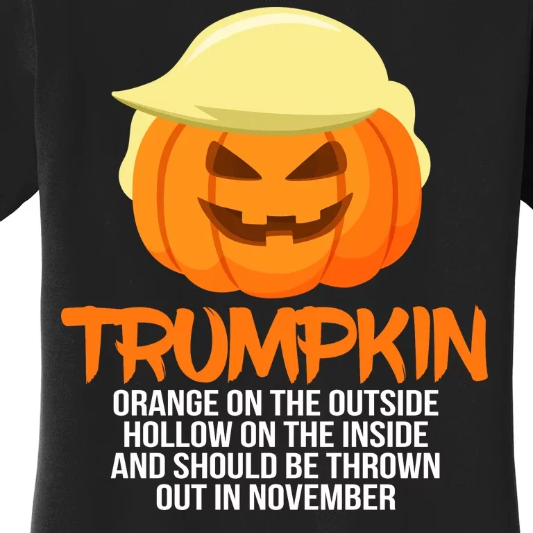 Funny Trumpkin Thrown Out In November Women's T-Shirt