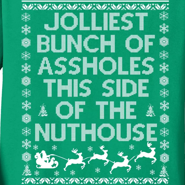 Funny Ugly Christmas Sweater Jolliest Bunch of Asshole Nuthouse Kids Long Sleeve Shirt