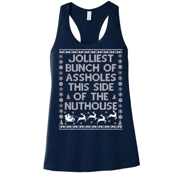 Funny Ugly Christmas Sweater Jolliest Bunch of Asshole Nuthouse Women's Racerback Tank