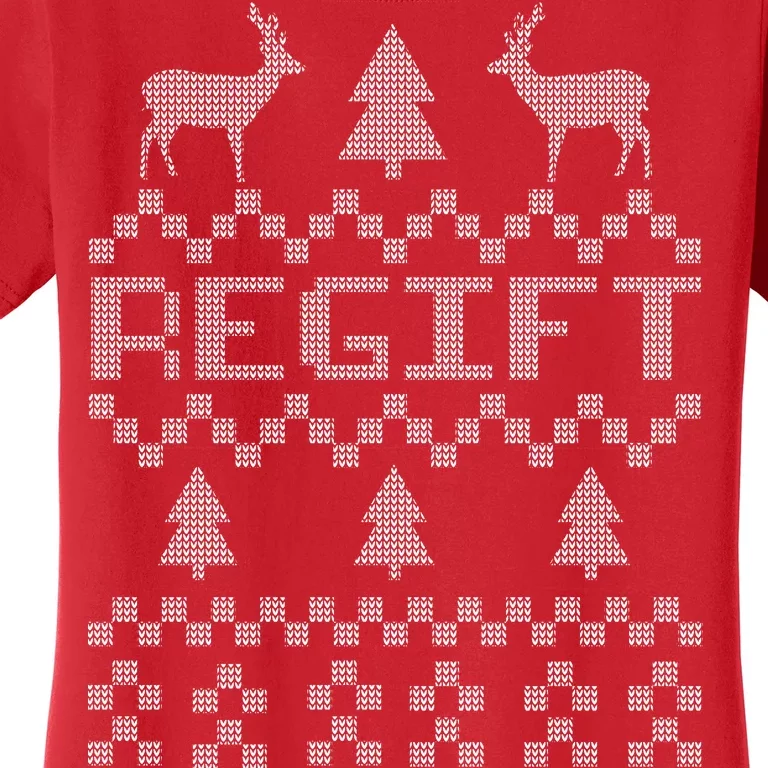 Funny Ugly Christmas Sweater Regift Women's T-Shirt