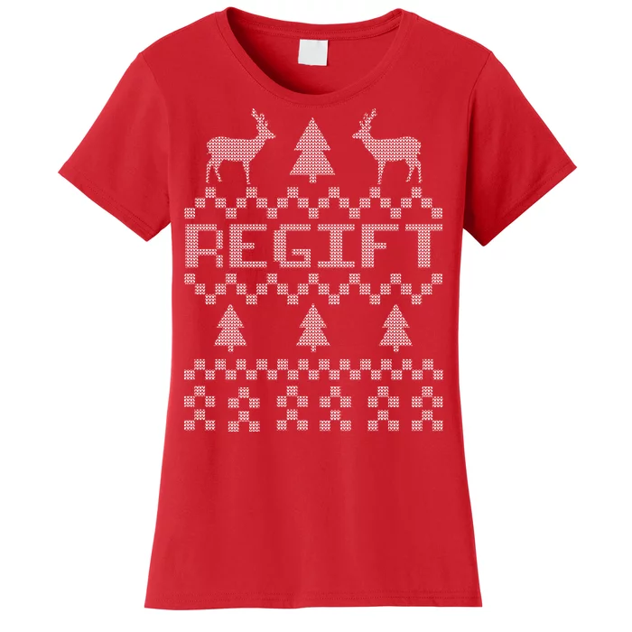 Funny Ugly Christmas Sweater Regift Women's T-Shirt