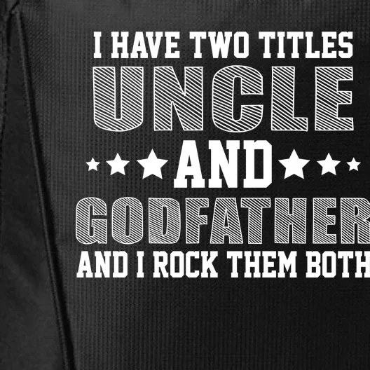 Funny Uncle And Godfather I Rock Them Both City Backpack