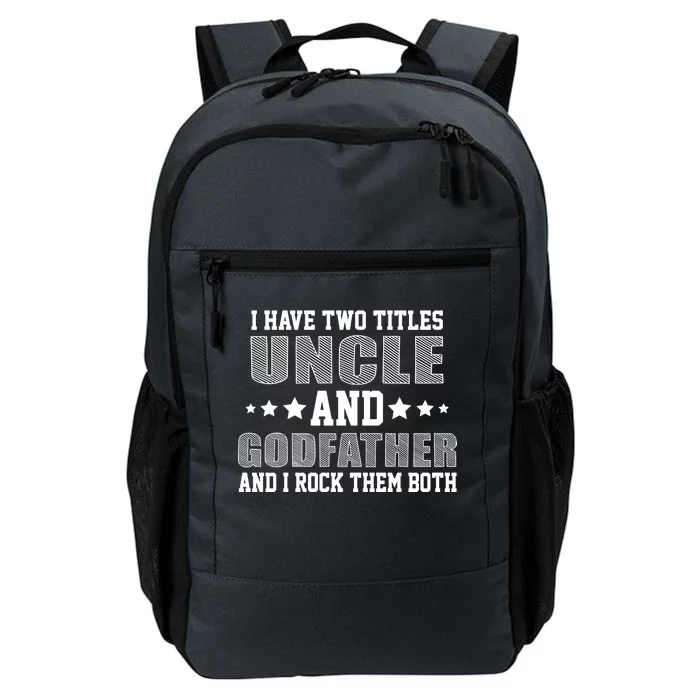 Funny Uncle And Godfather I Rock Them Both Daily Commute Backpack