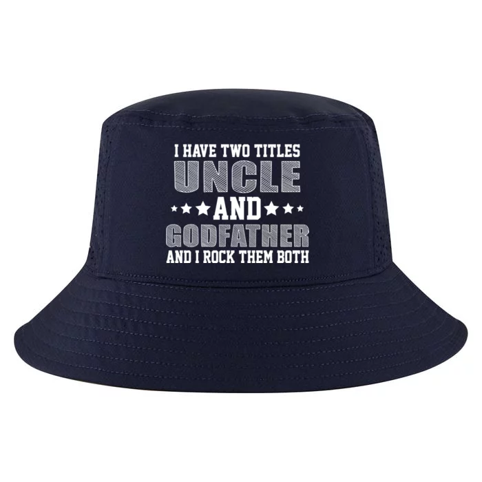 Funny Uncle And Godfather I Rock Them Both Cool Comfort Performance Bucket Hat