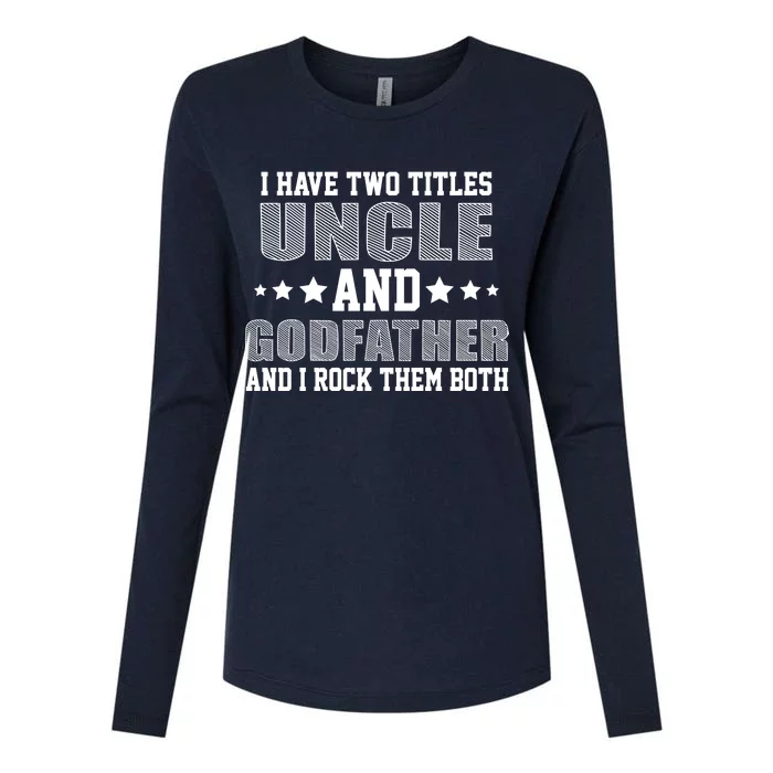 Funny Uncle And Godfather I Rock Them Both Womens Cotton Relaxed Long Sleeve T-Shirt