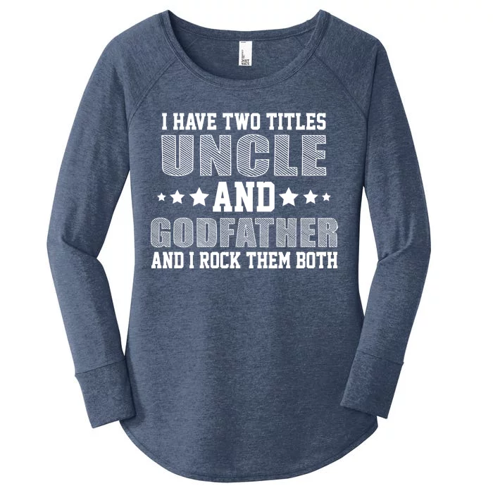 Funny Uncle And Godfather I Rock Them Both Women's Perfect Tri Tunic Long Sleeve Shirt