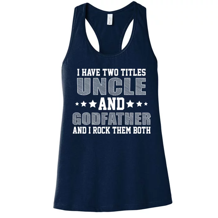 Funny Uncle And Godfather I Rock Them Both Women's Racerback Tank