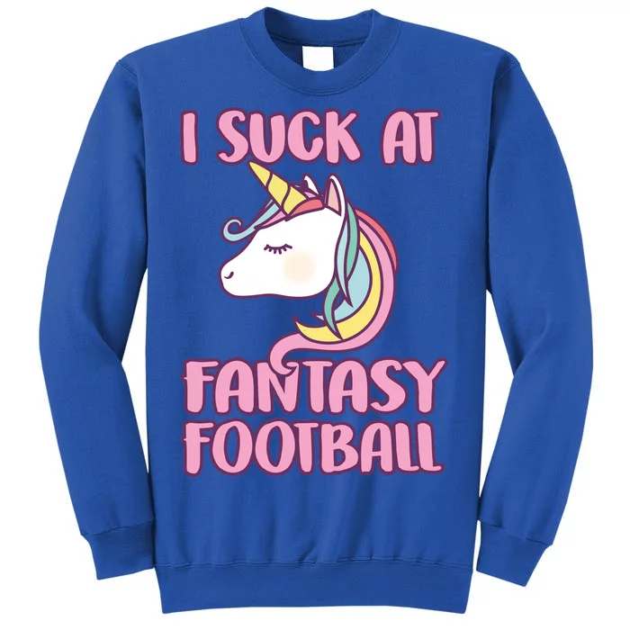 Funny Unicron I Suck At Fantasy Football Tall Sweatshirt