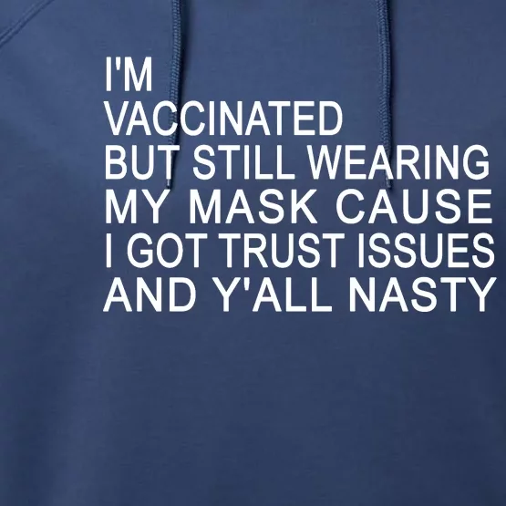 Funny Vaccinated Trust Issues Performance Fleece Hoodie