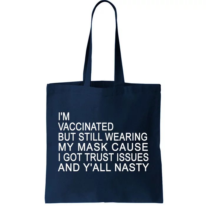 Funny Vaccinated Trust Issues Tote Bag