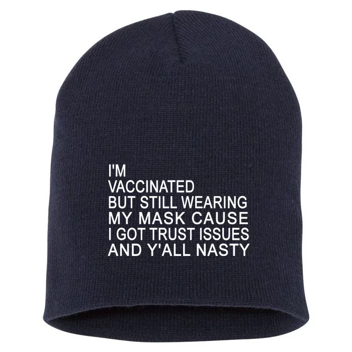 Funny Vaccinated Trust Issues Short Acrylic Beanie