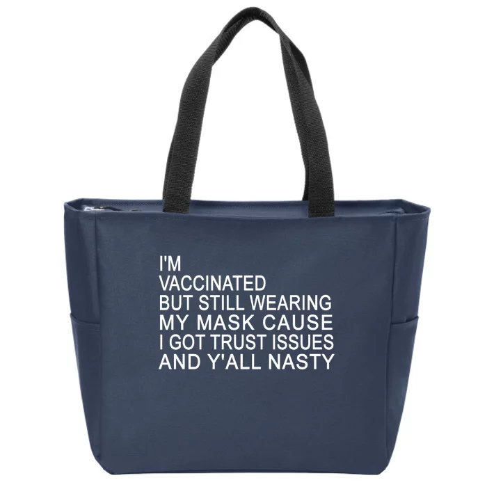 Funny Vaccinated Trust Issues Zip Tote Bag