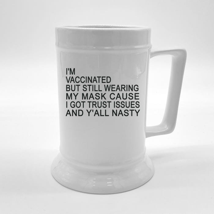 Funny Vaccinated Trust Issues Front & Back Beer Stein