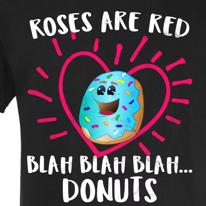 Funny Valentines Day Donuts Roses Are Red Garment-Dyed Heavyweight T-Shirt