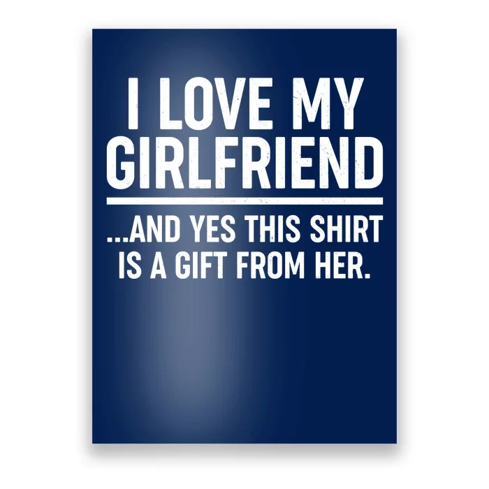 Funny Valentine's Day I Love My Girlfriend Poster