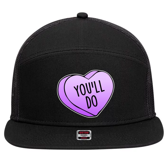 Funny Valentine's Day You'll Do Candy Heart Anti-Valentine 7 Panel Mesh Trucker Snapback Hat