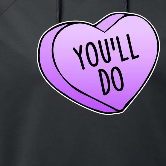 Funny Valentine's Day You'll Do Candy Heart Anti-Valentine Performance Fleece Hoodie