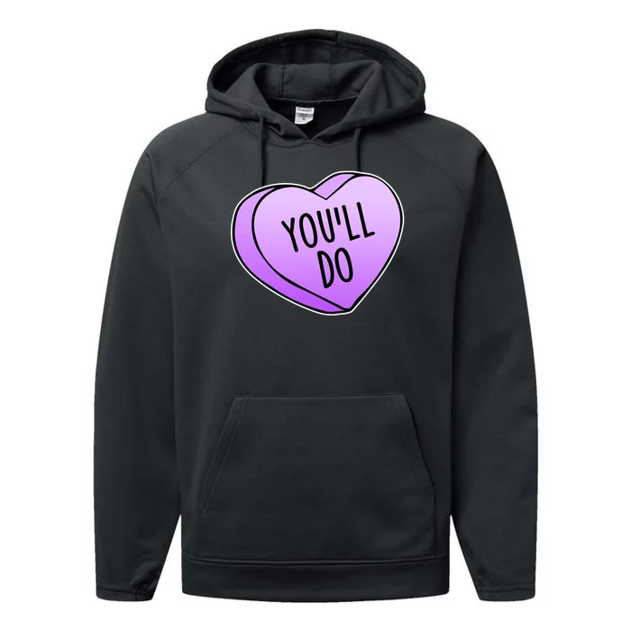 Funny Valentine's Day You'll Do Candy Heart Anti-Valentine Performance Fleece Hoodie