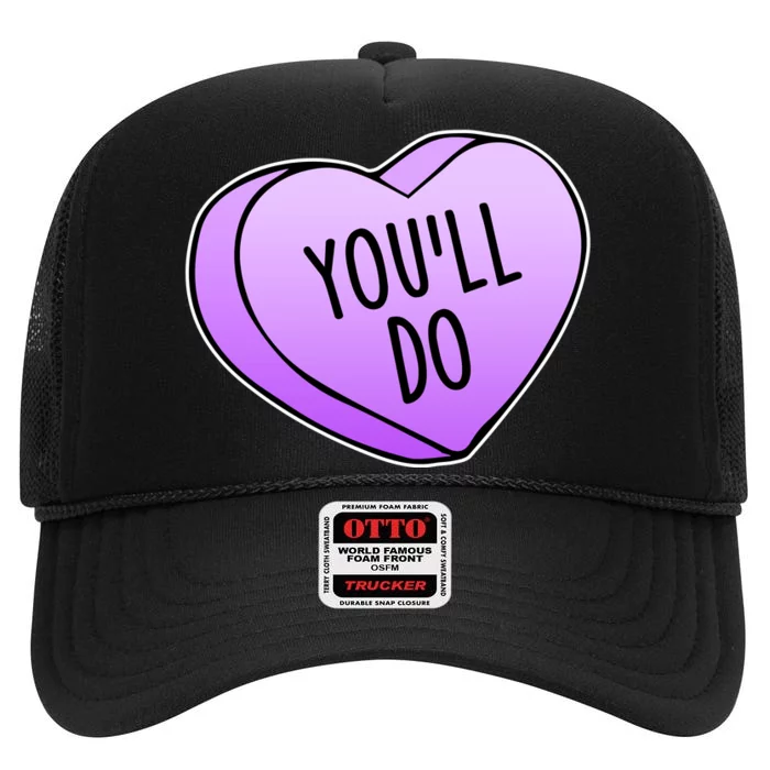 Funny Valentine's Day You'll Do Candy Heart Anti-Valentine High Crown Mesh Trucker Hat