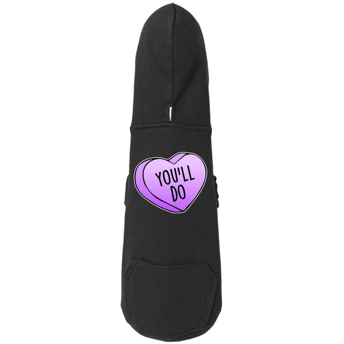 Funny Valentine's Day You'll Do Candy Heart Anti-Valentine Doggie 3-End Fleece Hoodie