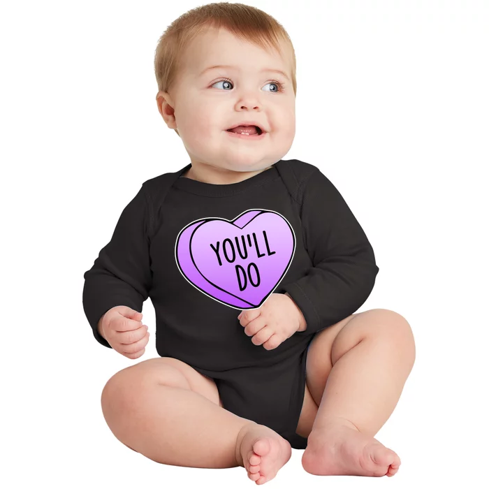 Funny Valentine's Day You'll Do Candy Heart Anti-Valentine Baby Long Sleeve Bodysuit