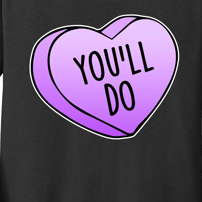 Funny Valentine's Day You'll Do Candy Heart Anti-Valentine Kids Long Sleeve Shirt