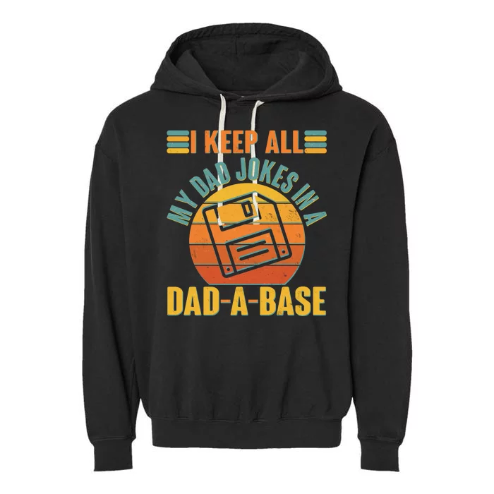 Funny Vintage I Keep All My Dad Jokes In A Dad-A-Base Garment-Dyed Fleece Hoodie