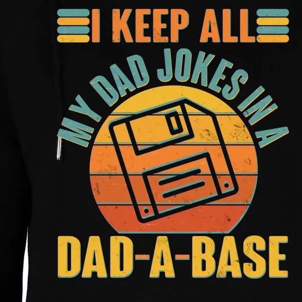 Funny Vintage I Keep All My Dad Jokes In A Dad-A-Base Womens Funnel Neck Pullover Hood