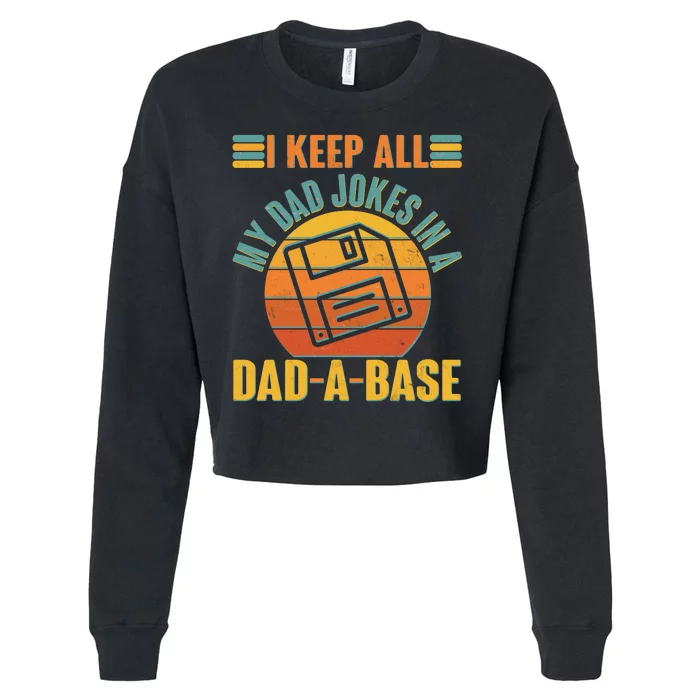 Funny Vintage I Keep All My Dad Jokes In A Dad-A-Base Cropped Pullover Crew