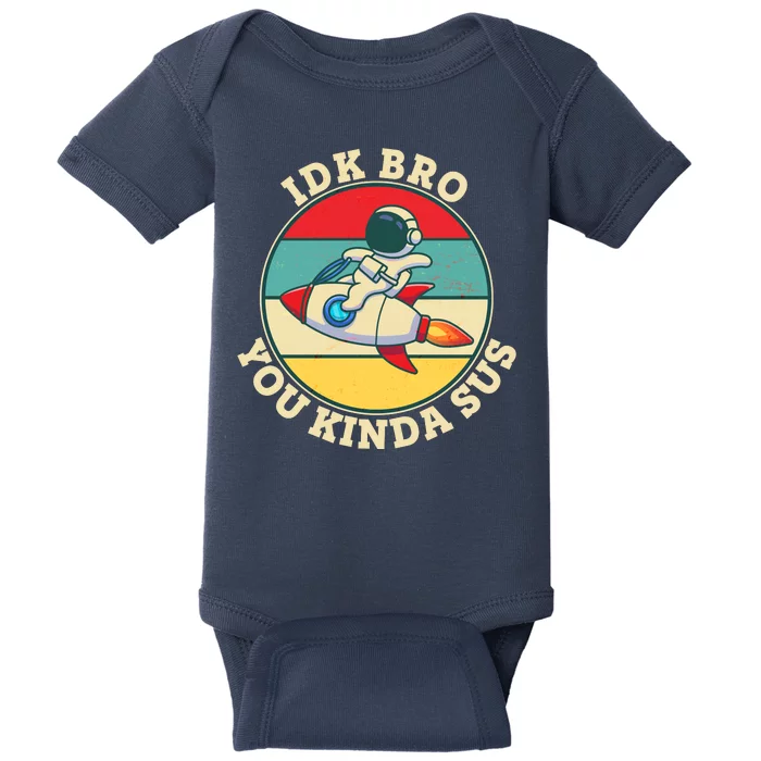 Funny Vintage IDK BRO You Kinda Sus Impostor Among Us Baby Bodysuit