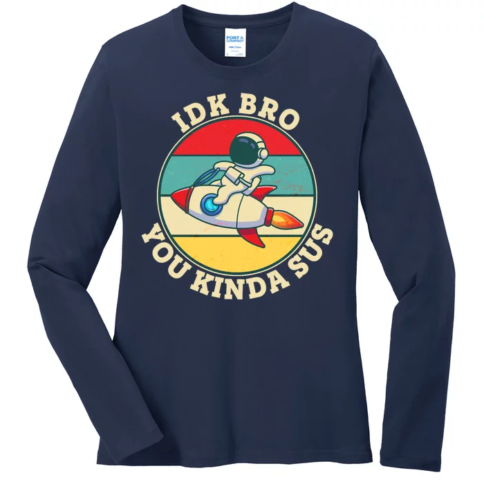 Funny Vintage IDK BRO You Kinda Sus Impostor Among Us Ladies Long Sleeve Shirt