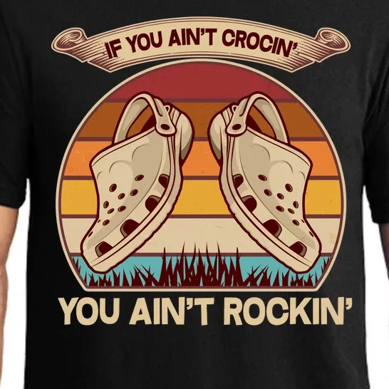 Funny Vintage If You Ain't Crocin' You Ain't Rockin Pajama Set