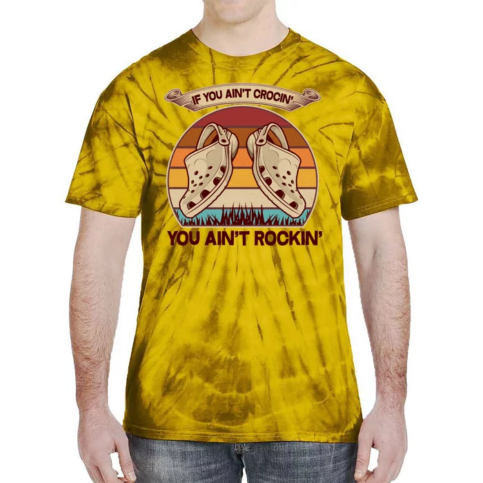 Funny Vintage If You Ain't Crocin' You Ain't Rockin Tie-Dye T-Shirt