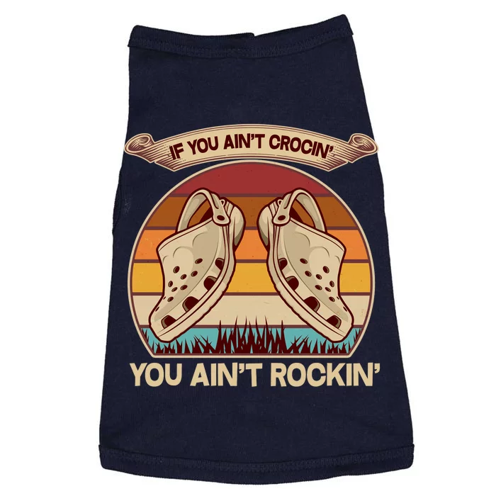 Funny Vintage If You Ain't Crocin' You Ain't Rockin Doggie Tank