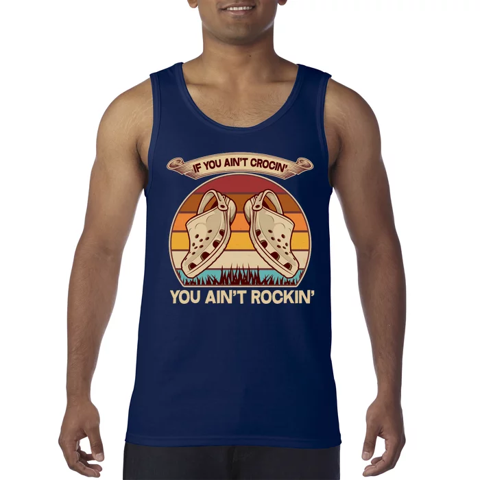 Funny Vintage If You Ain't Crocin' You Ain't Rockin Tank Top