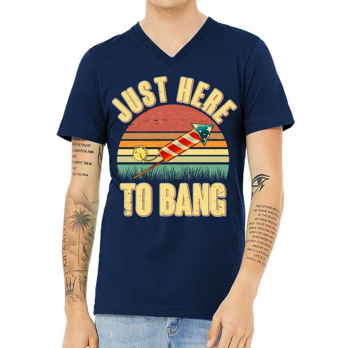 Funny Vintage Just Here To Bang July 4th V-Neck T-Shirt