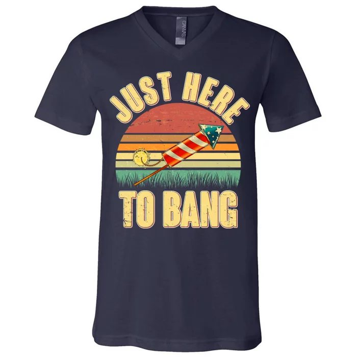 Funny Vintage Just Here To Bang July 4th V-Neck T-Shirt